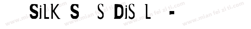 獅尾四Silk Sans Display字体转换